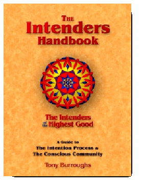 The Intenders Handbook: A Guide to the Intention Process and the Conscious Community
