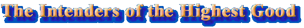 The Intenders of the Highest Good