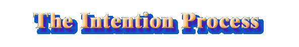 The Intention Process